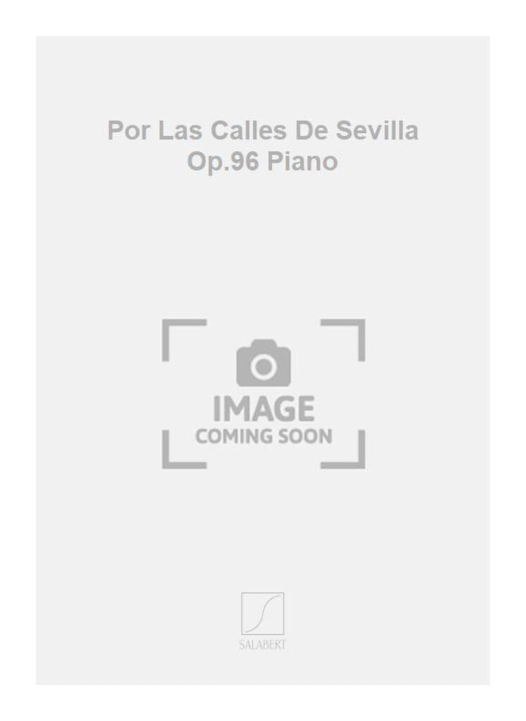 Por Las Calles De Sevilla Op.96 Piano